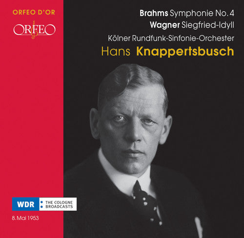 Wagner, Richard / Brahms / Knappertsbusch: Siegfried-Idyll / Symphony No 4 in E minor Op 98