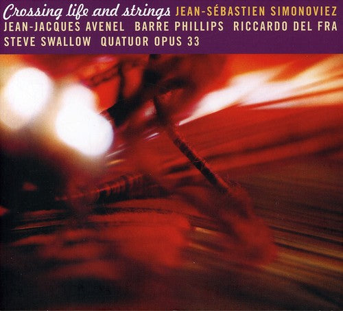Simonoviez, Jean-Sebastien: Crossing Life & Strings