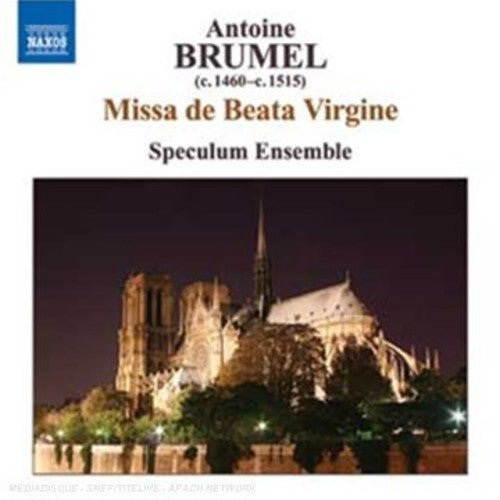 Brumel / Speculum Ensemble: Missa de Beata Virgine