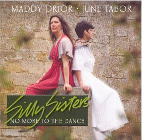 Prior, Maddy / Tabor, June: Silly Sisters: No More to the Dance