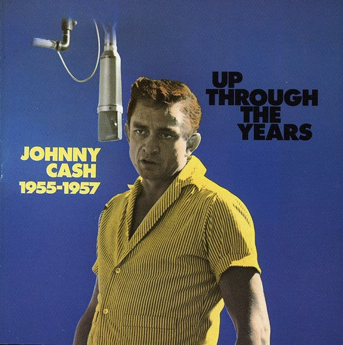 Cash, Johnny: Up Through the Years 1955-57