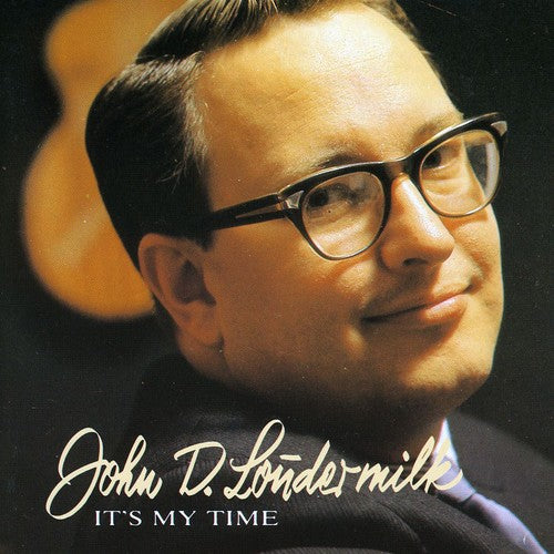 Loudermilk, John D.: It's My Time