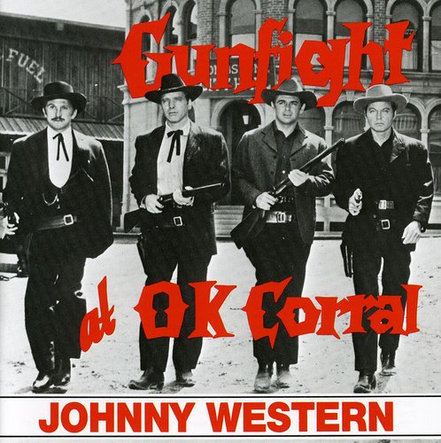 Western, Johnny: Gunfight at the OK Corral