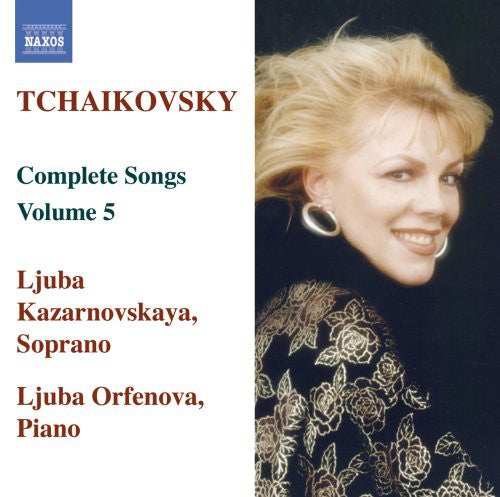 Tchaikovsky / Kazarionskava / Orfenova: Complete Songs 5