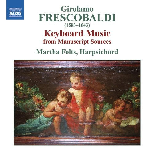 Frescobaldi / Folts: Keyboards Works