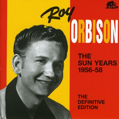 Orbison, Roy: Sun Years 1956-58: Definitive Edition