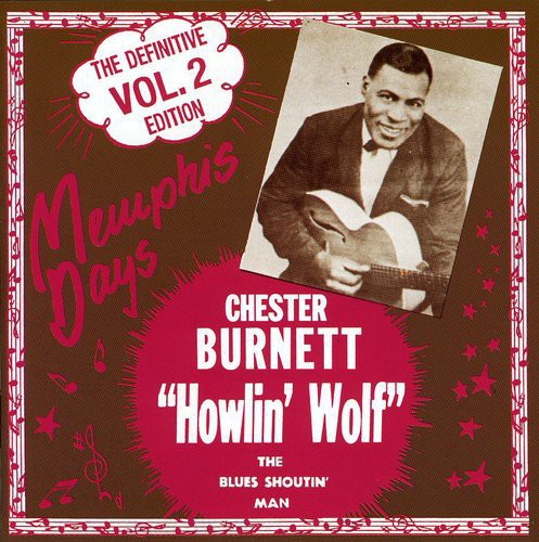 Howlin Wolf: Memphis Days: Definitive Edition Vol 2