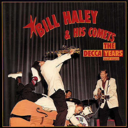 Haley, Bill & His Comets: Decca Years & More