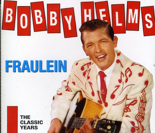 Helms, Bobby: Fraulein: Classic Years