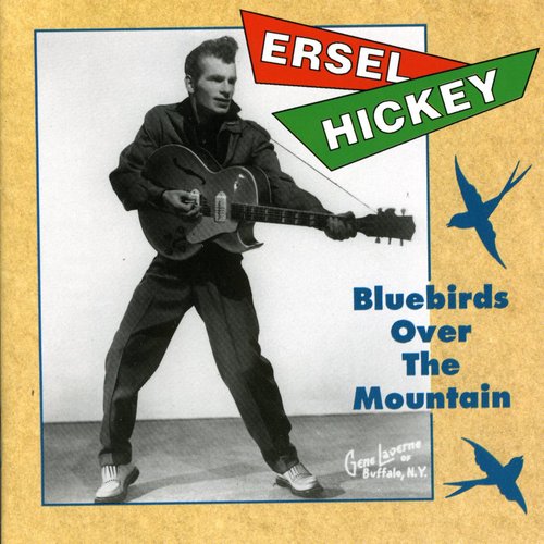 Hickey, Ersel: Bluebirds Over the Mountain