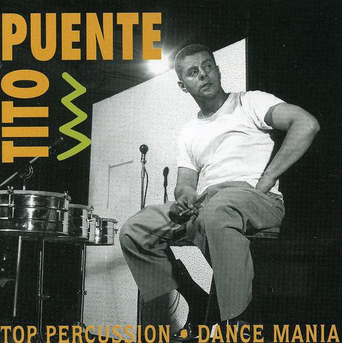 Puente, Tito: Top Percussion / Dance Mania