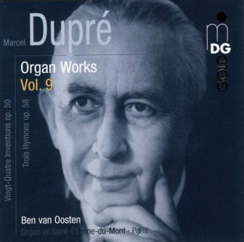 Dupre / Van Oosten: Organ Works 9 / Vingt-Quatre Inventions Op 50