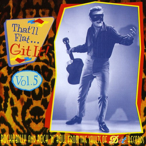 That'Ll Flat Git It! 5 / Various: That'll Flat Git It, Vol. 5