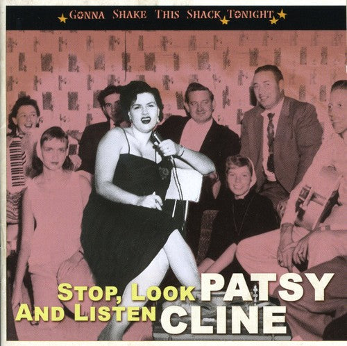 Cline, Patsy: Stop, Look & Listen- Gonna Shake This Shack Tonight