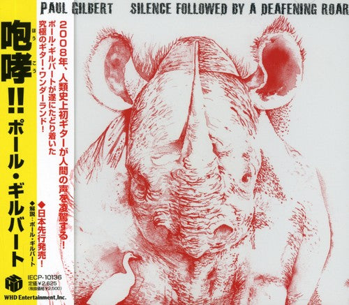 Gilbert, Paul: Silence Followed By a Deafening Roar