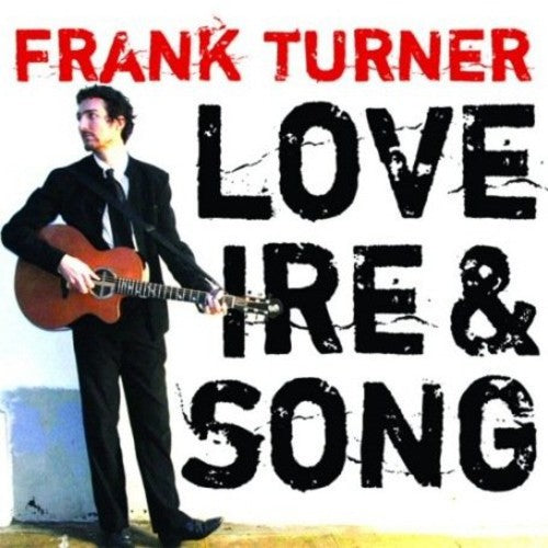 Turner, Frank: Love Ire & Song