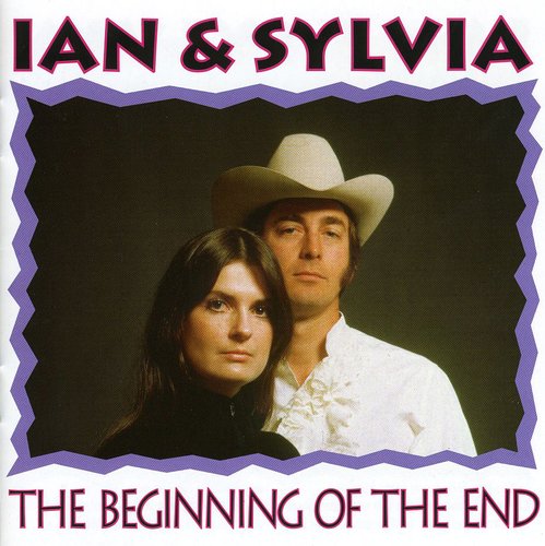 Ian & Sylvia: End Of Beginning