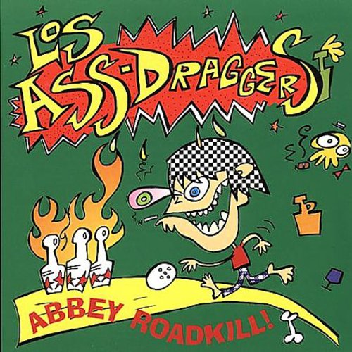 Ass Draggers: Abbey Roadkill