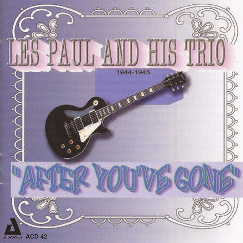 Paul, Les: After You've Gone 1944-45