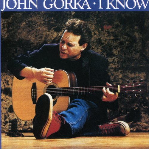 Gorka, John: I Know
