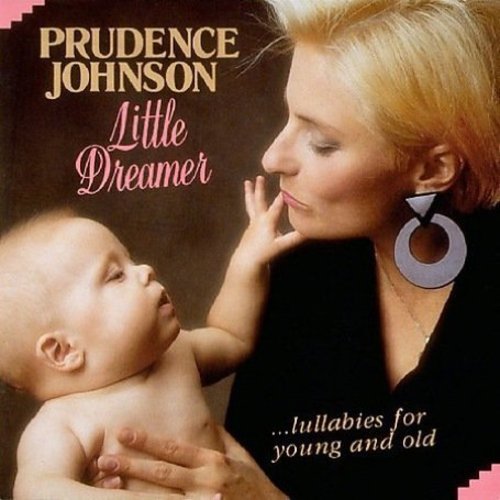 Johnson, Prudence: Little Dreamer/Lullabies/Young & Old