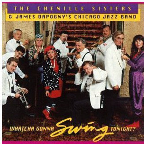 Chenille Sisters: Whatcha Gonna Swing Tonight
