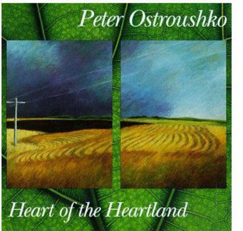 Ostroushko, Peter: Heart of the Heartland