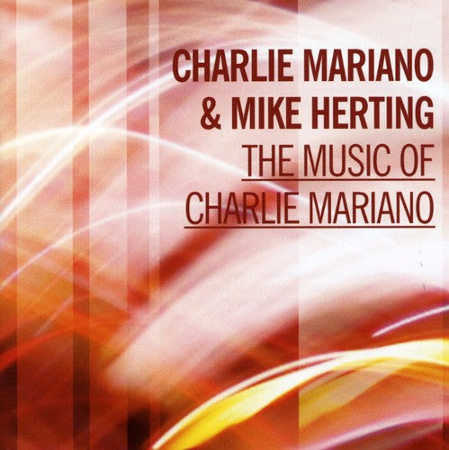 Mariano, Charlie & Herting, Mike: The Music Of Charlie Mariano