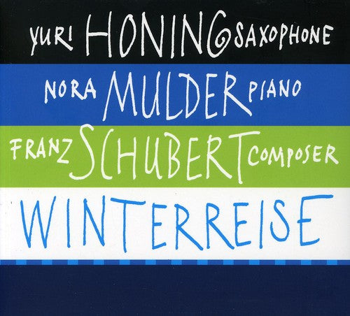 Honing, Yuri / Mulder, Nora / Schubert, Franz: Winterreise