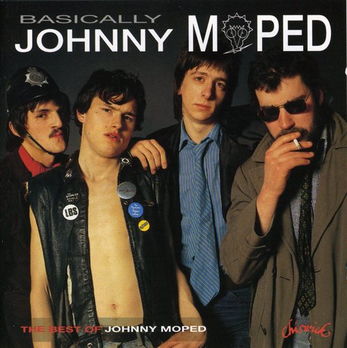 Johnny Moped: Basically: Best of