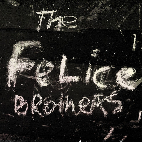 Felice Brothers: The Felice Brothers