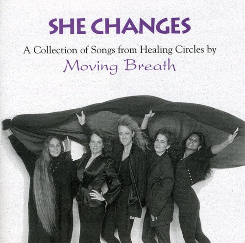 Moving Breath: She Changes