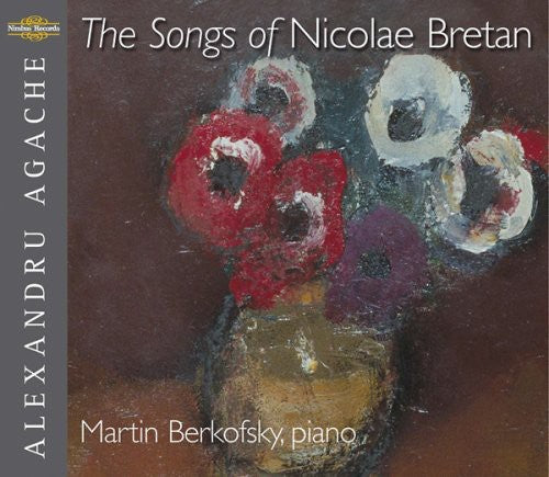 Bretan / Agache / Berkofsky: Songs of Nicolae Bretan