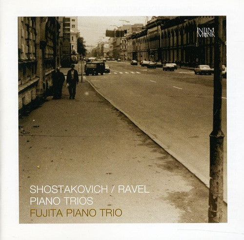 Shostakovich / Ravel / Fujita Piano Trio: Piano Trios