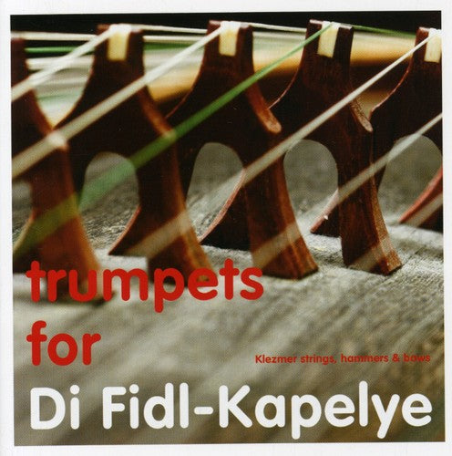 Di Fidl-Kapelye: Trumpets for Di Fidl-Kapelye