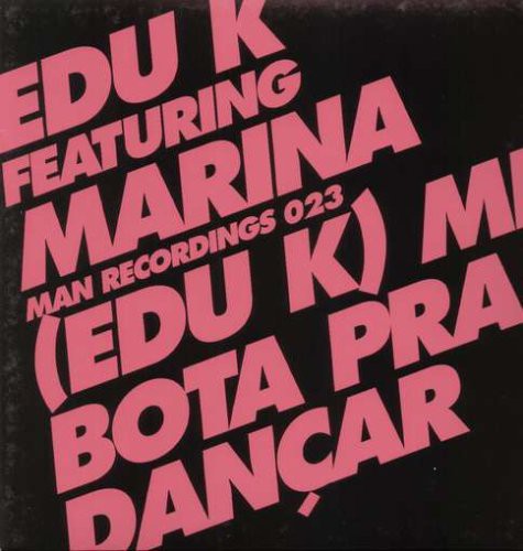 Edu K: Edu K Me Bota Pra Dancar