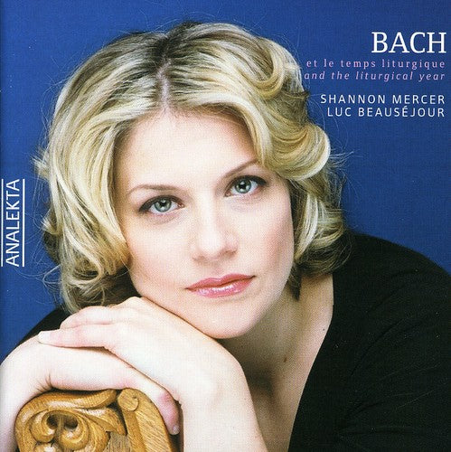 Mercer, Shannon: Bach & the Liturgical Year