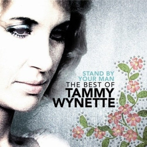 Wynette, Tammy: Stand By Your Man: The Best of