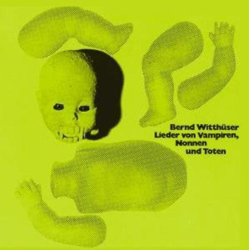 Witthuser, Bernd: Lieder Von Vampiren Nonnen Und Toten