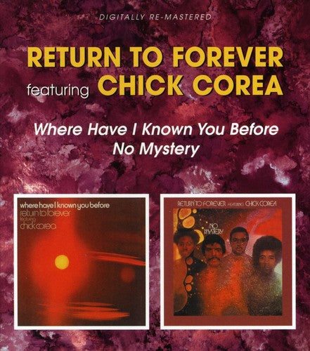 Corea, Chick: Return to Forever: Where Have I Known You / No