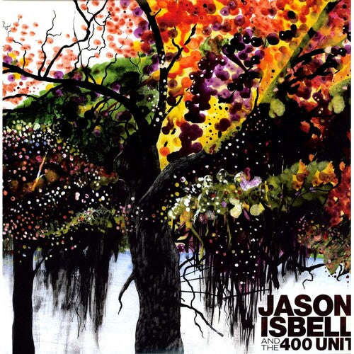Isbell, Jason & 400 Unit: Jason Isbell & the 400 Unit