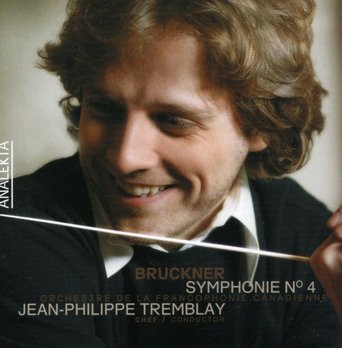 Bruckner / Orchestre De La Francophonie: Symphonies 4 Romantique