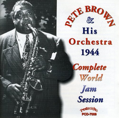 Brown, Pete: The Complete 1944 World Jam Session