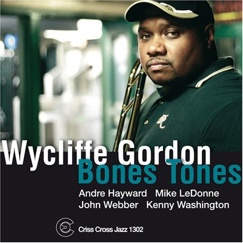 Gordon, Wycliffe: Bones Tones