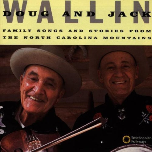 Wallin, Doug & Jack: Family Songs & Stories from North Carolina Mountai