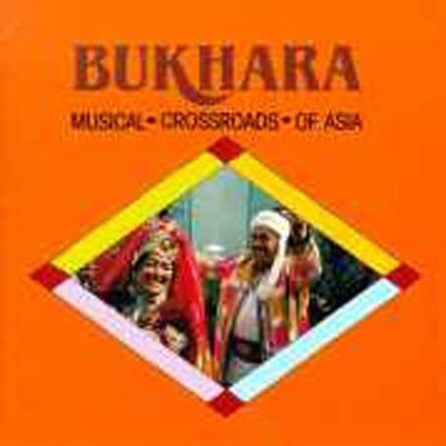 Bukhara: Musical Crossroads of Asia / Various: Bukhara: Musical Crossroads of Asia / Various