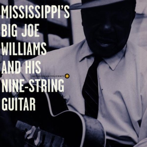 Williams, Big Joe: & His Nine String Guitar