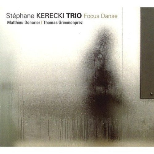 Kerecki, Stephane / Donarier, Matthieu: Focus Danse