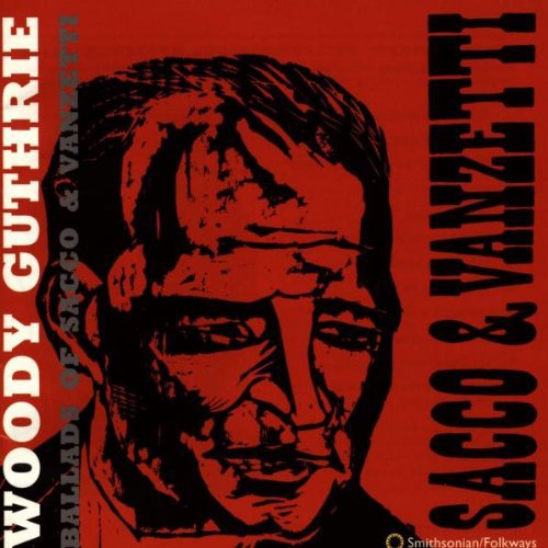 Guthrie, Woody: Ballads of Sacco & Vanzetti