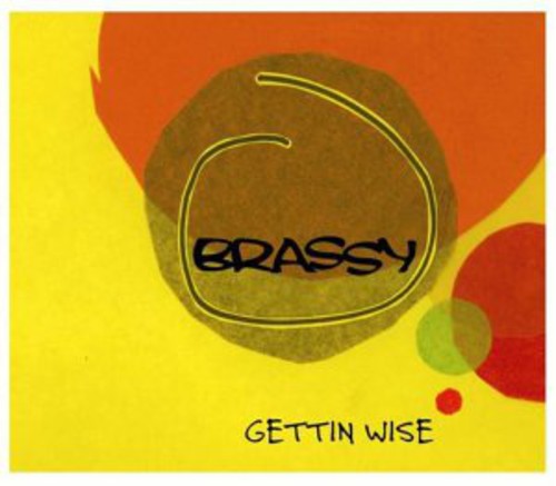 Brassy: Getting Wise